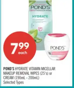 Shoppers Drug Mart POND'S HYDRATE VITAMIN MICELLAR MAKEUP REMOVAL WIPES (25's) or CREAM (190mL - 200mL) offer