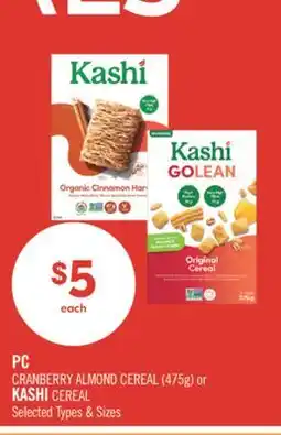 Shoppers Drug Mart PC CRANBERRY ALMOND CEREAL (475g) or KASHI CEREAL offer
