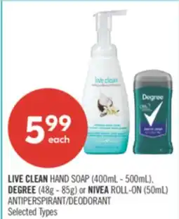 Shoppers Drug Mart LIVE CLEAN HAND SOAP (400mL - 500mL), DEGREE (48g - 85g) or NIVEA ROLL-ON (50mL) ANTIPERSPIRANT/DEODORANT offer