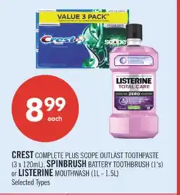 Shoppers Drug Mart CREST COMPLETE PLUS SCOPE OUTLAST TOOTHPASTE (3 x 120mL), SPINBRUSH BATTERY TOOTHBRUSH (1's) or LISTERINE MOUTHWASH (1L - 1.5 offer