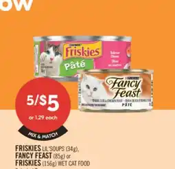 Shoppers Drug Mart FRISKIES LIL' SOUPS (34g), FANCY FEAST (85g) or FRISKIES (156g) WET CAT FOOD offer