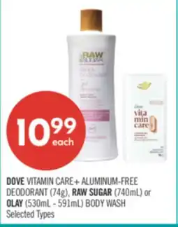 Shoppers Drug Mart DOVE VITAMIN CARE+ ALUMINUM-FREE DEODORANT (74g), RAW SUGAR (740mL) or OLAY (530mL - 591mL) BODY WASH offer