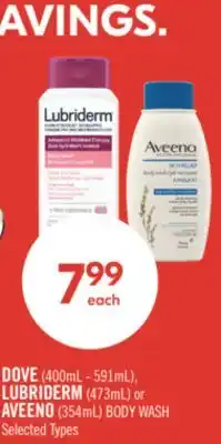 Shoppers Drug Mart DOVE (400mL - 591mL), LUBRIDERM (473mL) or AVEENO (354mL) BODY WASH offer