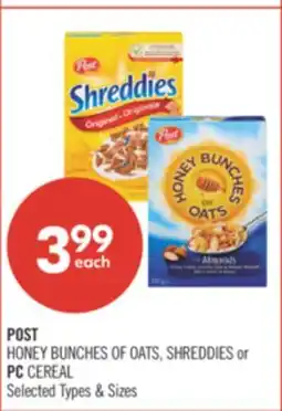 Shoppers Drug Mart POST HONEY BUNCHES OF OATS SHREDDIES or PC CEREAL offer
