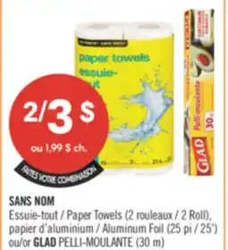 Pharmaprix NO NAME Paper Towels ( 2 Roll), Aluminum Foil (25') or GLAD PELLI-MOULANTE (30 m) offer