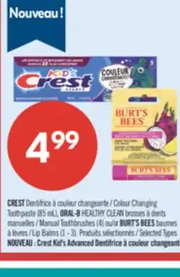 Pharmaprix CREST Colour Changing Toothpaste (85 mL), ORAL-B HEALTHY CLEAN Manual Toothbrushes (4) or BURT'S BEES Lip Balms (1 - 3) offer