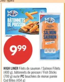 Pharmaprix HIGH LINER Salmon Fillets (400 Fish Sticks (700 g) or PC Cod Bites (454 g) offer