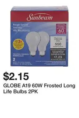 Dollarama GLOBE A19 60W Frosted Long Life Bulbs 2PK offer