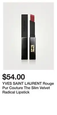 Holt Renfrew YVES SAINT LAURENT Rouge Pur Couture The Slim Velvet Radical Lipstick offer