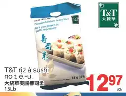 T&T Supermarket T&T RIZ A SUSHI, 15LB offer