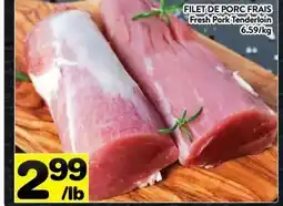 Supermarché PA Fresh pork Tenderloin offer