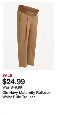Old Navy Old Navy Maternity Rollover-Waist Billie Trouser offer