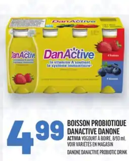 Metro BOISSON PROBIOTIQUE DANACTIVE DANONE | DANONE DANACTIVE PROBIOTIC DRINK offer