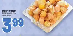 Metro CERISES DE TERRE | GROUND CHERRIES offer