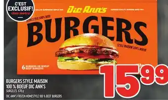 Metro BURGERS STYLE MAISON 100 % BOEUF DIC ANN'S | DIC ANN'S FROZEN HOMESTYLE 100 % BEEF BURGERS offer