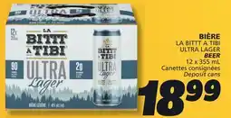 IGA LA BITTT A TIBI ULTRA LAGER BEER offer
