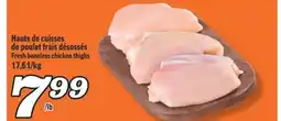 Marché Richelieu HAUTS DE CUISSES DE POULET FRAIS DÉSOSSÉS | FRESH BONELESS CHICKEN THIGHS offer