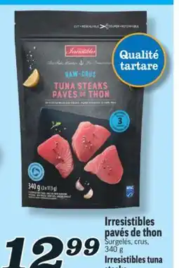 Marché Richelieu IRRESISTIBLES PAVÉS DE THON | IRRESISTIBLES TUNA STEAKS offer