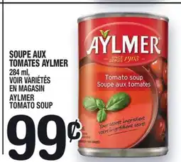 Marche Ami SOUPE AUX TOMATES AYLMER | AYLMER TOMATO SOUP offer