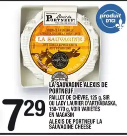 Marche Ami LA SAUVAGINE ALEXIS DE PORTNEUF | ALEXIS DE PORTNEUF LA SAUVAGINE CHEESE offer