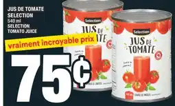 Super C JUS DE TOMATE SELECTION | SELECTION TOMATO JUICE offer