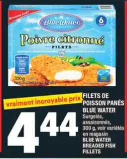Super C FILETS DE POISSON PANÉS BLUE WATER | BLUE WATER BREADED FISH FILLETS offer