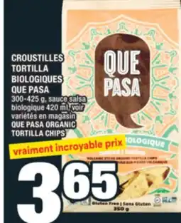Super C CROUSTILLES TORTILLA BIOLOGIQUES QUE PASA | QUE PASA ORGANIC TORTILLA CHIPS offer