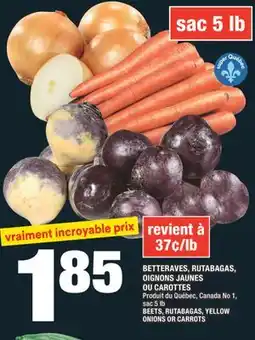 BETTERAVES, RUTABAGAS, OIGNONS JAUNES OU CAROTTES | BEETS, RUTABAGAS, YELLOW ONIONS OR CARROTS