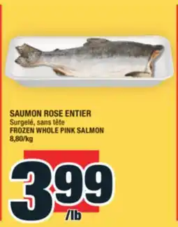 Super C SAUMON ROSE ENTIER | FROZEN WHOLE PINK SALMON offer