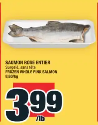 Super C SAUMON ROSE ENTIER | FROZEN WHOLE PINK SALMON offer