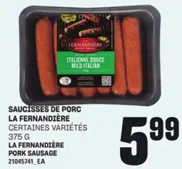 Provigo SAUCISSES DE PORC LA FERNANDIÈRE, 375 G offer