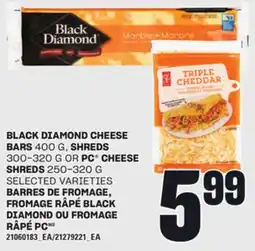 Independent Grocer BLACK DIAMOND CHEESE BARS 400 G, SHREDS 300-320 G OR PC CHEESE SHREDS 250-320 G offer