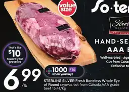 Sobeys STERLING SILVER Fresh Boneless Whole Eye of Round offer
