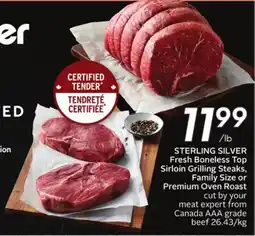 Sobeys STERLING SILVER Fresh Boneless Top Sirloin Grilling Steaks, Family Size or Premium Oven Roast offer