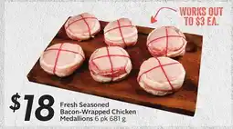 Sobeys Fresh Seasoned Bacon-Wrapped Chicken Medallions offer