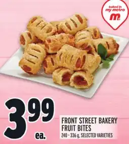 Metro FRONT STREET BAKERY FRUIT BITES offer