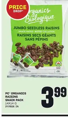 Loblaws PC ORGANICS RAISINS SNACK PACK, 14X14 G offer