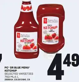 Loblaws PC OR BLUE MENU KETCHUP, 750 ML/1 L offer