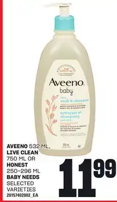 Loblaws AVEENO, 532 ML, LIVE CLEAN, 750 ML OR HONEST, 250-296 ML BABY NEEDS offer
