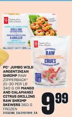 Loblaws PC JUMBO WILD ARGENTINIAN SHRIMP RAW ZIPPERBACK 21-30 PER LB, 340 G OR MANGO AND CALAMANSI CITRUS GRILLING RAW SHRIMP SKEWERS offer
