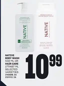 Loblaws NATIVE BODY WASH, 532 ML OR HAIR CARE 177/487 ML offer