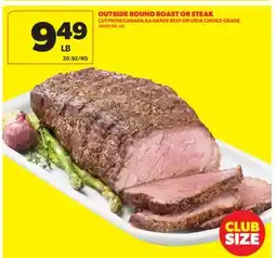 Real Canadian Superstore OUTSIDE ROUND ROAST OR STEAK offer