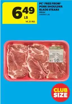 Real Canadian Superstore PC FREE FROM PORK SHOULDER BLADE STEAKS offer