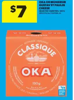 Real Canadian Superstore OKA OR MONSIEUR GUSTAV ST PAULIN CHEESE, 190 G offer