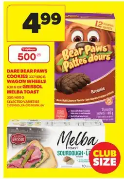Real Canadian Superstore DARE BEAR PAWS COOKIES, 337/480 G WAGON WHEELS, 630 G OR GRISSOL MELBA TOAST, 350/400 G offer