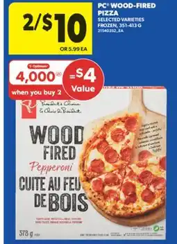 Real Canadian Superstore PC WOOD-FIRED PIZZA, 351-413 G offer