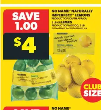 Real Canadian Superstore NO NAME NATURALLY IMPERFECT LEMONS PRODUCT OF SOUTH AFRICA, 3 LB OR LIMES PRODUCT OF MEXICO, 2 LB offer