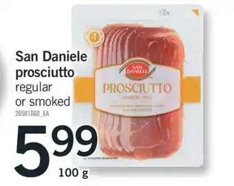 Fortinos SAN DANIELE PROSCIUTTO, 100 g offer