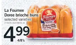 Fortinos LA FOURNEE DOREE BRIOCHE BUNS, 4/8's offer