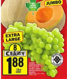 Food Basics JUMBO CANTALOUPES OR EXTRA LARGE GREEN SEEDLESS GRAPES offer